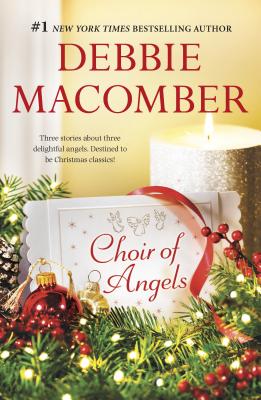 Choir of Angels: A Christmas Romance Collection - Macomber, Debbie