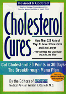 Cholesterol Cures: More Than 325 Natural Ways to Lower Cholesterol and Live Longer from Almonds and Chocolate to Garlic and Wine