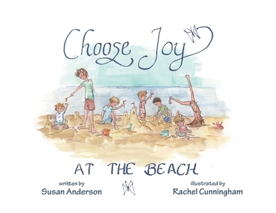 Choose Joy at the Beach - Anderson, Susan