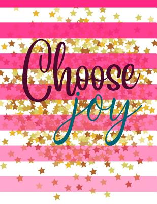 Choose Joy: College Ruled Notebook - Journals, Solriga