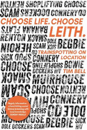 Choose Life. Choose Leith.: Trainspotting on Location