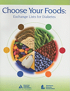 Choose Your Foods: Exchange Lists for Diabetes