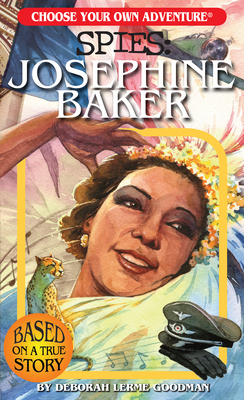 Choose Your Own Adventure Spies: Josephine Baker - Lerme Goodman, Deborah, and Utomo, Gabhor