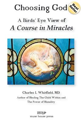 Choosing God - Whitfield, Charles L, M.D., and Brennan, Donald L (Designer)