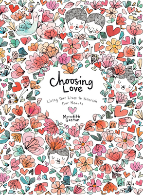 Choosing Love: Replenishing Our Hearts - Gaston Masnata, Meredith