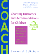 Choosing Outcomes and Accommodations for Children (COACH): A Guide to Educational Planning for Students with Disabilities