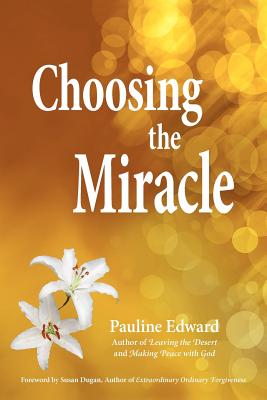 Choosing the Miracle - Edward, Pauline