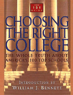Choosing the Right College: The Whole Truth about America's 100 Top Schools