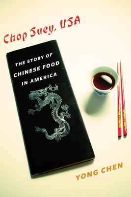 Chop Suey, USA: The Story of Chinese Food in America - Chen, Yong