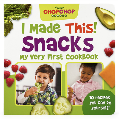Chopchop I Made This! Snacks - Sampson, Sally, and Cottage Door Press (Editor)