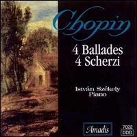 Chopin: 4 Ballades; 4 Scherzi - Istvan Szekely (piano)