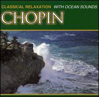 Chopin: Classical Relaxation (With Ocean Sounds) - The Northstar Orchestra