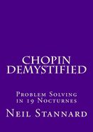 Chopin Demystified: Problem Solving in 19 Nocturnes