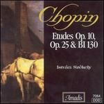 Chopin: Etudes, Op. 10, Op. 25 & BI 130 - Istvan Szekely (piano)
