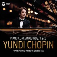 Chopin: Piano Concertos Nos. 1 & 2 - Yundi Li (piano); Warsaw Philharmonic Orchestra; Yundi Li (conductor)