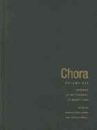 Chora 6: Intervals in the Philosophy of Architecture Volume 6