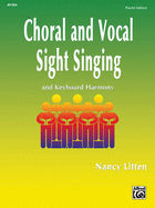 Choral and Vocal Sight Singing (Pianist Edition): And Keyboard Harmony