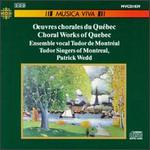 Choral Works Of Quebec - Scott Bradford (organ); Tudor Singers of Montreal (vocals); Tudor Singers of Montreal