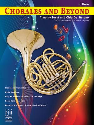 Chorales and Beyond-French Horn - Loest, Timothy (Composer), and DeStefano, Chip (Composer)