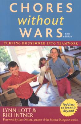 Chores Without Wars: Turning Housework into Teamwork - Lott, Lynn, M.A., M.F.C.C., and Intner, Riki