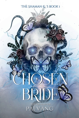 Chosen Bride: A YA Fantasy Romance with Fated Lovers - Vang, Paj