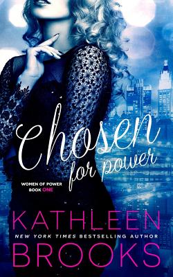 Chosen for Power - Brooks, Kathleen