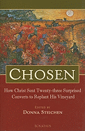 Chosen: How Christ Sent Twenty-Three Surprised Converts to Replant His Vineyard
