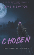 Chosen: Silvercrest Pack, Book 1: A Standalone Wolf Shifter Paranormal Romance
