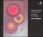 Chostakovich: Trios, Opp 8 & 67; Copland: Trio "Vitebsk" - Trio Wanderer