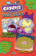 Chowder Loses His Hat: AND Stinky Love - Apsley, Brenda