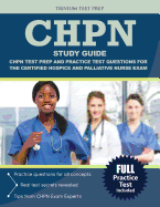 Chpn Study Guide: Chpn Test Prep and Practice Test Questions for the Certified Hospice and Palliative Nurse Exam