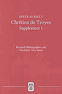 Chrtien de Troyes: An Analytic Bibliography: Supplement I