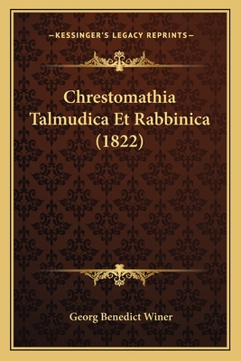 Chrestomathia Talmudica Et Rabbinica (1822) - Winer, Georg Benedict