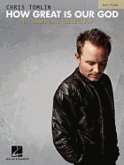 Chris Tomlin: How Great Is Our God: The Essential Collection