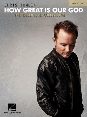 Chris Tomlin: How Great Is Our God: The Essential Collection - Tomlin, Chris