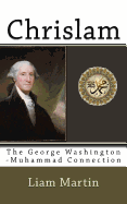 Chrislam: The George Washington-Muhammad Connection