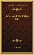 Christ and the Future Life