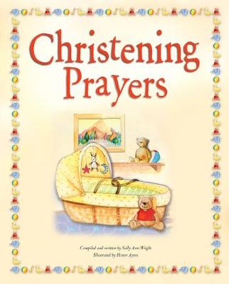 Christening Prayers - Wright, Sally Ann