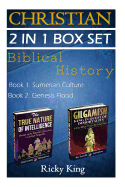 Christian 2-In-1 Box Set: The True Nature of Intelligence; And Gilgamesh: King in Quest of Immortality