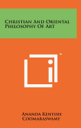 Christian and Oriental Philosophy of Art