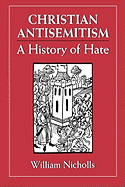 Christian Antisemitism: A History of Hate