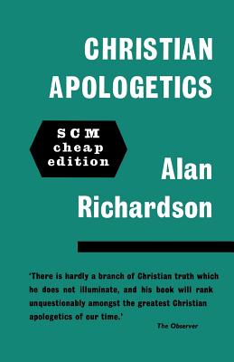 Christian Apologetics - Richardson, Alan
