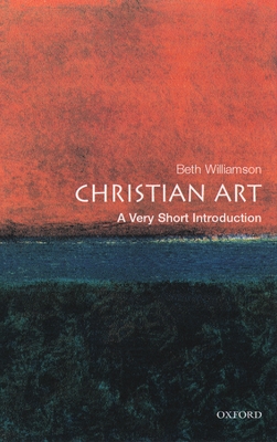 Christian Art: A Very Short Introduction - Williamson, Beth