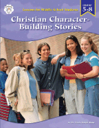Christian Character Building Stories for Middle Grade Students, Grades 5-8 - Karges-Bone, Linda