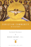 Christian Community in History, Volume 3: Ecclesial Existence