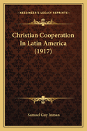 Christian Cooperation in Latin America (1917)