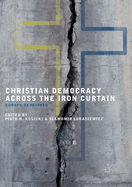 Christian Democracy Across the Iron Curtain: Europe Redefined