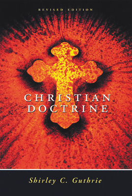 Christian Doctrine, Revised Edition - Guthrie Jr, Shirley C