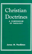 Christian Doctrines: A Compendium of Theology