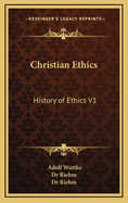 Christian Ethics: History of Ethics V1